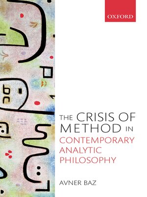 cover image of The Crisis of Method in Contemporary Analytic Philosophy